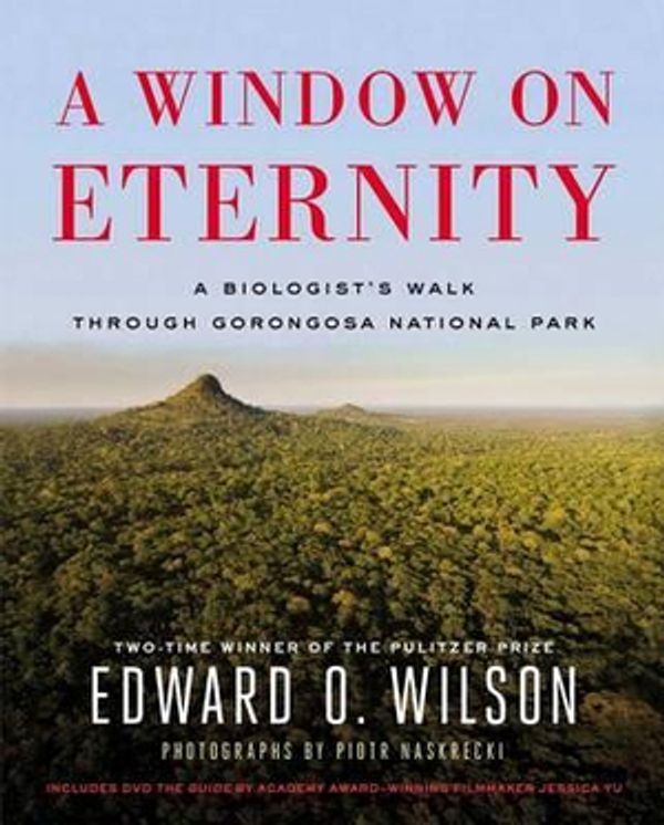 Cover Art for 9781476747415, A Window on Eternity: A Biologist S Walk Through Gorongosa National Park by Edward O. Wilson