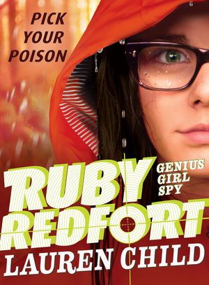 Cover Art for 9781536200492, Ruby Redfort Pick Your PoisonRuby Redfort by Lauren Child