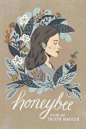 Cover Art for 9781771681360, Honeybee by Trista Mateer