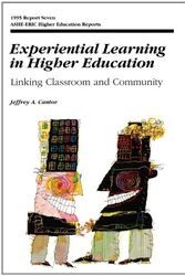 Cover Art for 9781878380715, Experimental Learning in Higher Education: Linking Classroom and Community: Ashe-Eric/Higher Educati on Research Report Number 7, 1995 (Volume 24) by Jeffrey A. Cantor