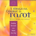 Cover Art for 9781573247061, A Magical Course in Tarot by Michele Morgan