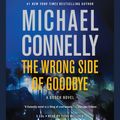 Cover Art for 9781478938781, The Wrong Side of Goodbye by Michael Connelly