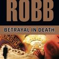 Cover Art for 9781491515303, Betrayal in Death by J. D. Robb