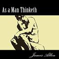 Cover Art for 9781533103383, As a Man Thinketh by James Allen