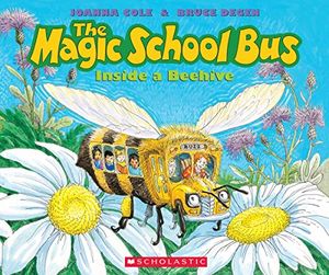 Cover Art for 9780590110068, The Magic School Bus Inside a Beehive by Joanna Cole