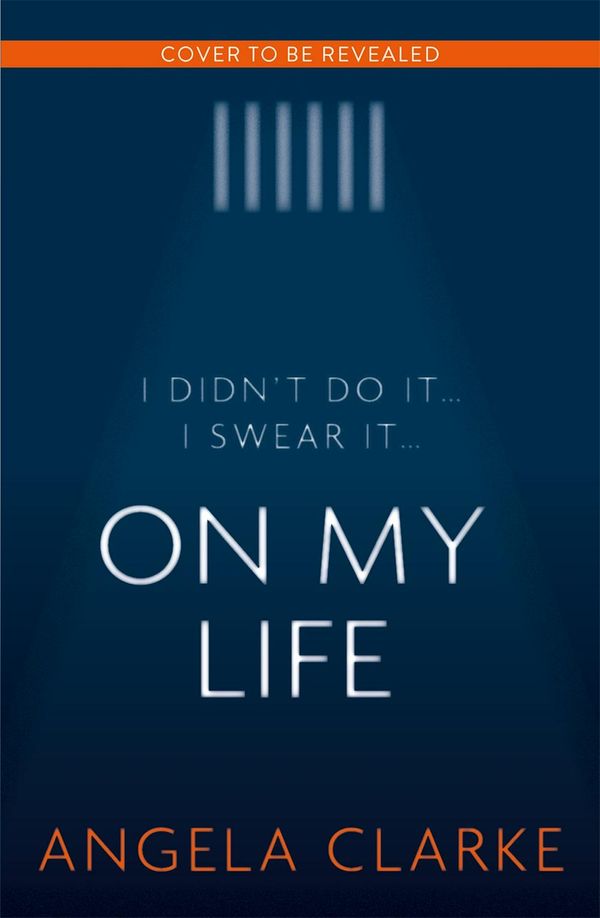 Cover Art for 9781473681514, On My Life: the gripping fast-paced thriller with a killer twist by Angela Clarke