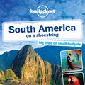 Cover Art for 9781741798944, South America on a Shoestring by Lonely Planet