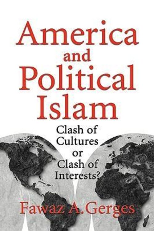 Cover Art for 9780521630429, America and Political Islam: Clash of Cultures or Clash of Interests? by Fawaz A. Gerges