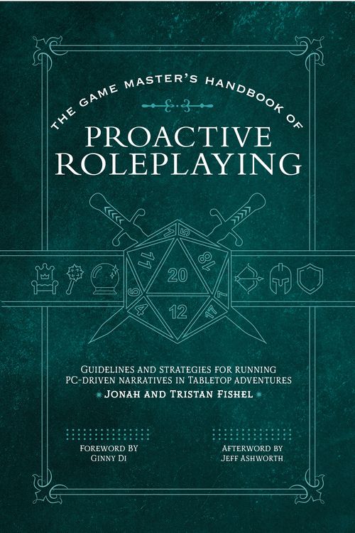 Cover Art for 9781956403442, The Game Master’s Handbook of Proactive Roleplaying: Guidelines and strategies for running PC-driven narratives in 5E adventures (The Game Master Series) by Fishel, Jonah, Fishel, Tristan