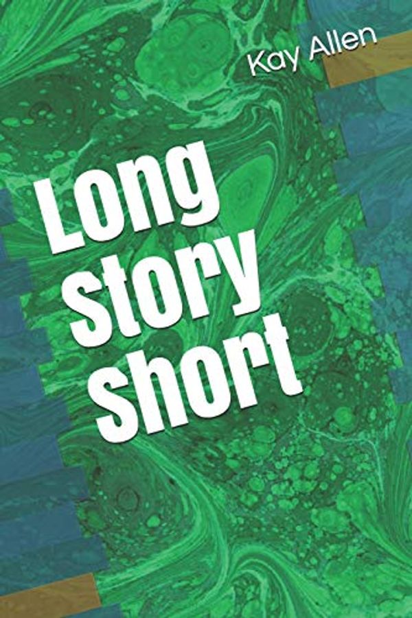 Cover Art for 9798664073577, Long Story Short by Kay Allen