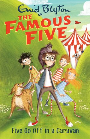 Cover Art for 9781444935066, Famous Five: Five Go Off In A Caravan: Book 5 by Enid Blyton