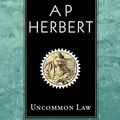 Cover Art for 9781842326220, Uncommon Law by A. P. Herbert