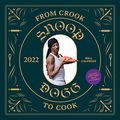 Cover Art for 9781797211404, 2022 From Crook to Cook Wall Calendar by Snoop Dogg