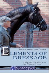 Cover Art for 9783861279020, The Elements of Dressage by Kurd Albrecht von Ziegner