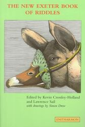 Cover Art for 9781900564311, The New Exeter Book of Riddles by Kevin Crossley-Holland, Lawrence Sail, Simon Drew