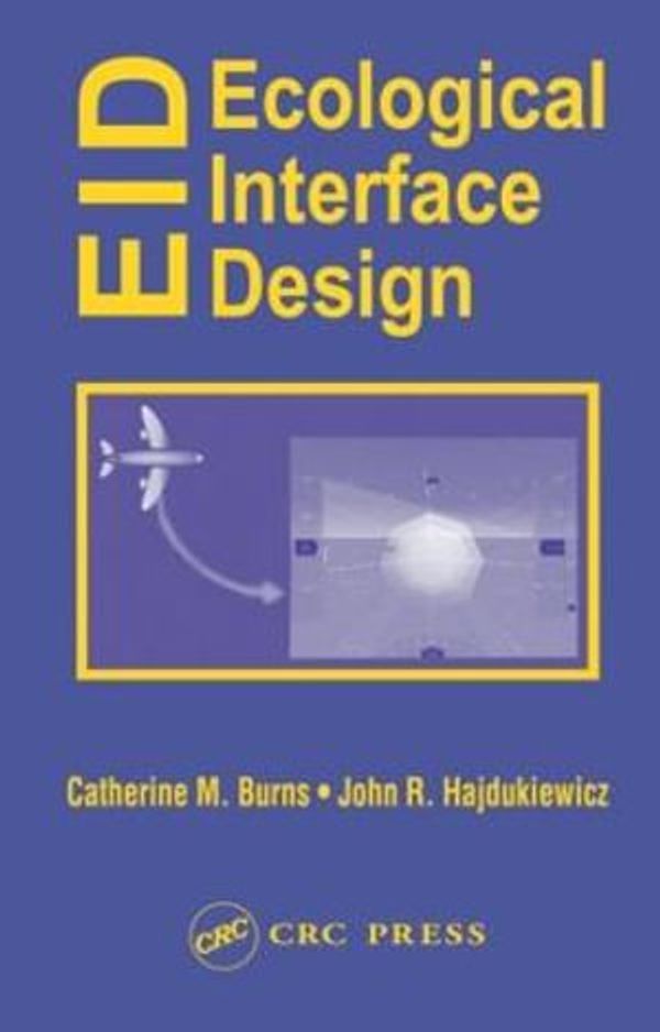 Cover Art for 9780415283748, Ecological Interface Design by Catherine M. Burns