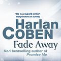 Cover Art for 9780752849157, Fade Away by Harlan Coben