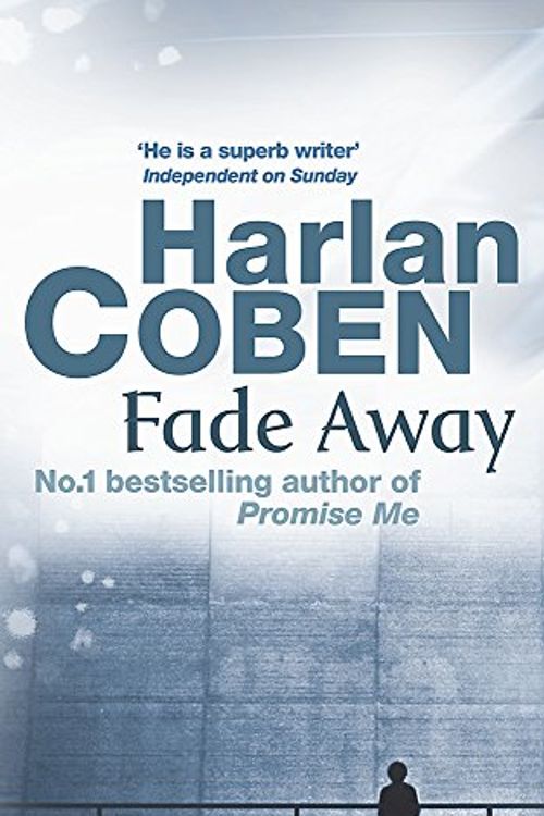 Cover Art for 9780752849157, Fade Away by Harlan Coben