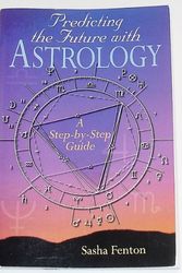 Cover Art for 9780806996974, Predicting the Future With Astrology: A Step-By-Step Guide by Sasha Fenton