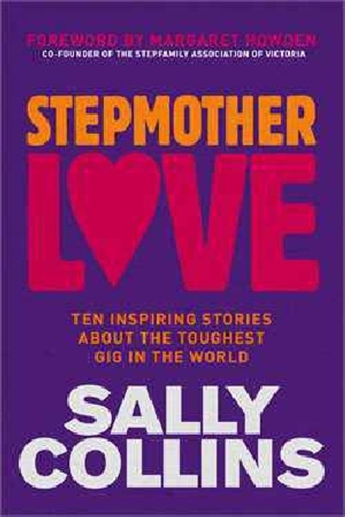 Cover Art for 9781922052964, Stepmother Love by Sally Collins