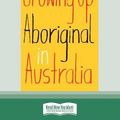 Cover Art for 9780369307149, Growing Up Aboriginal in Australia by Anita Heiss