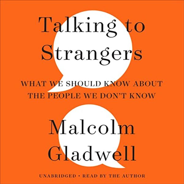 Cover Art for B07NJCG1XS, Talking to Strangers by Malcolm Gladwell