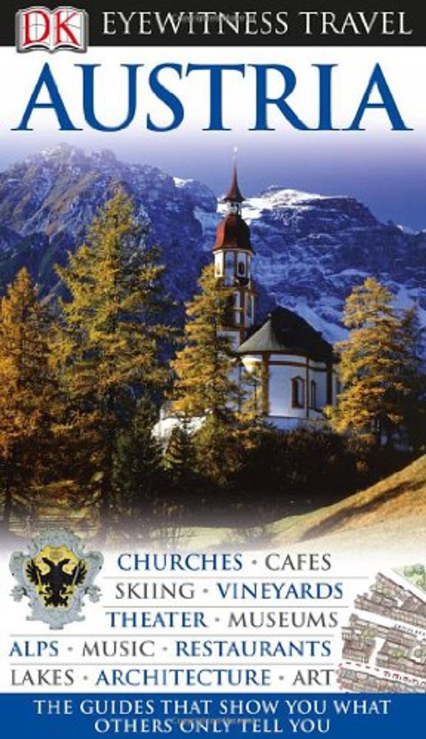 Cover Art for 9780756661045, DK Eyewitness Travel Guide: Austria by DK Publishing