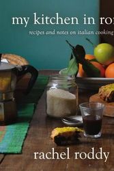 Cover Art for 9781455585168, My Kitchen in Rome: Recipes and Notes on Italian Cooking by Rachel Roddy