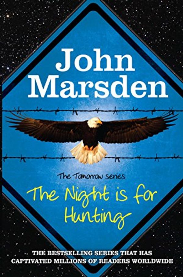 Cover Art for B00B83PNWS, The Night is for Hunting: Book 6 (The Tomorrow Series) by John Marsden