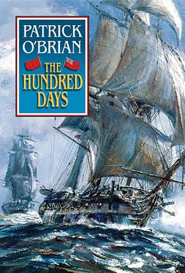 Cover Art for 9780393319798, The Hundred Days by O'Brian, Patrick