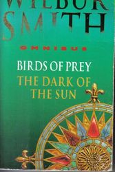 Cover Art for 9780330452342, Wilbur Smith Omnibus: Birds of Prey, and, the Dark of the Sun by Wilbur Smith