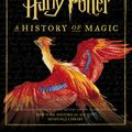 Cover Art for 9781338311501, Harry Potter - A History of Magic by British Library