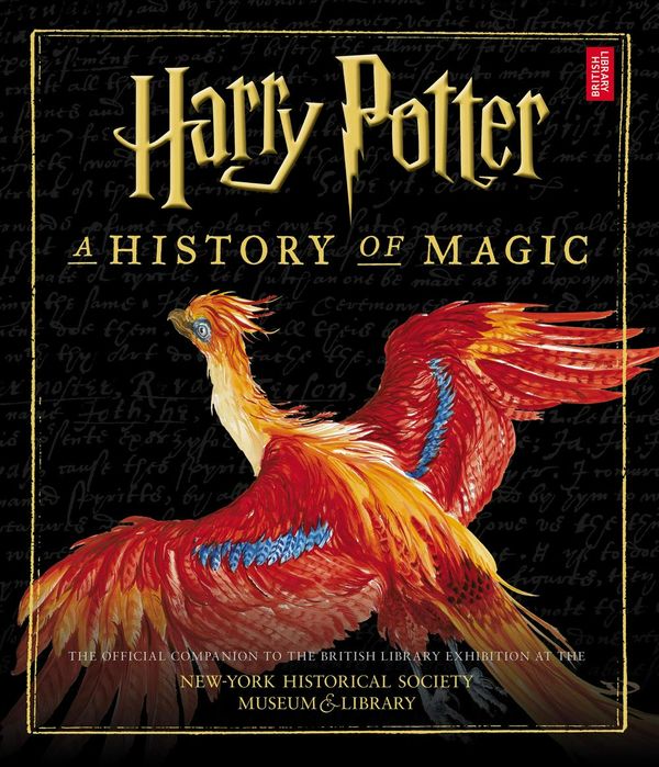 Cover Art for 9781338311501, Harry Potter - A History of Magic by British Library