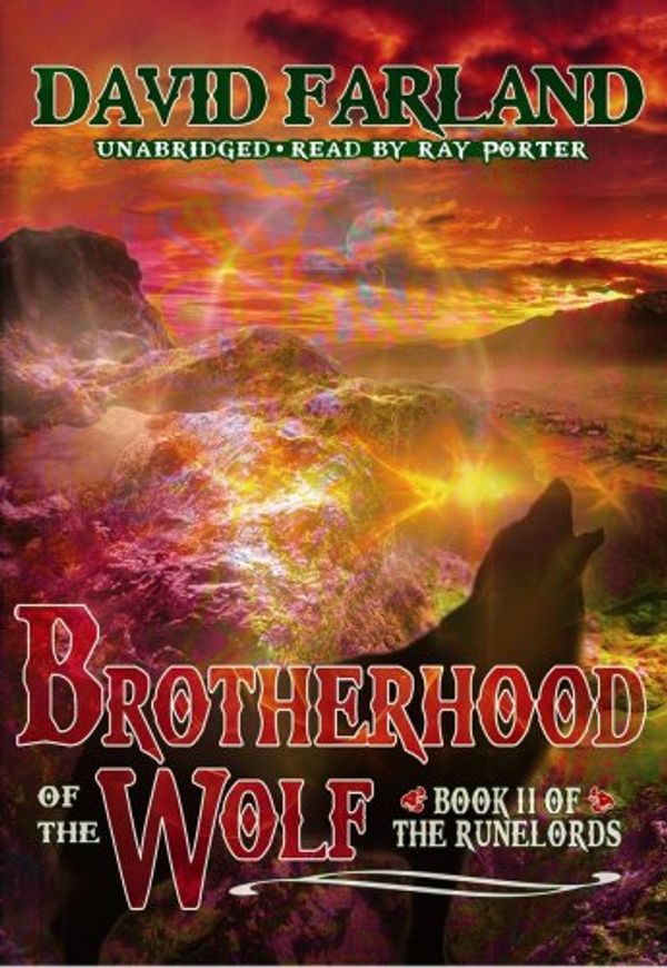 Cover Art for 9781433227059, Brotherhood of the Wolf by David Farland