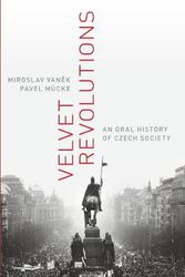 Cover Art for 9780197546277, Velvet Revolutions: An Oral History of Czech Society by Miroslav Vanek, Mücke, Pavel