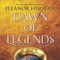 Cover Art for 9781335699985, Dawn of Legends (Blood of Gods and Royals) by Eleanor Herman