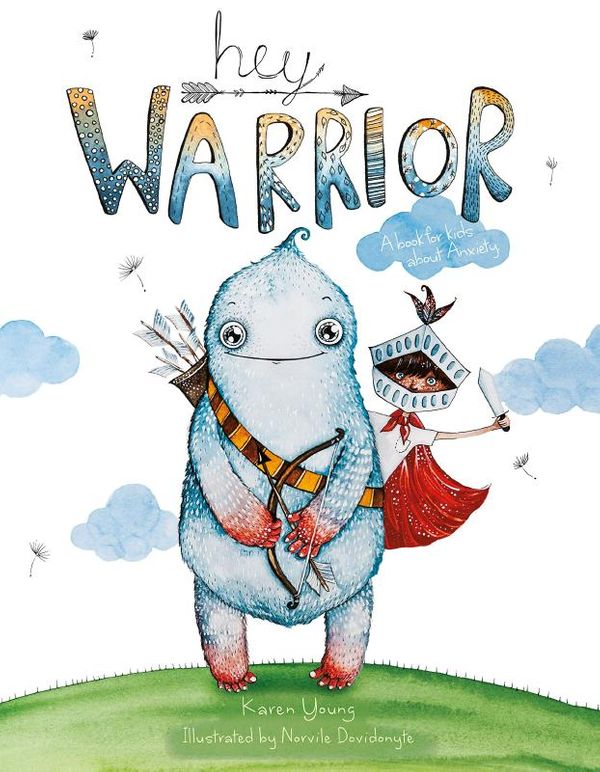 Cover Art for 9781912678006, Hey Warrior by Karen Young