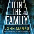 Cover Art for 9781542017275, Keep It in the Family by John Marrs