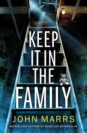 Cover Art for 9781542017275, Keep It in the Family by John Marrs