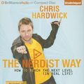 Cover Art for 9781455834655, The Nerdist Way by Chris Hardwick