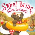 Cover Art for 9780803729711, Sweet Briar Goes to Camp by Karma Wilson