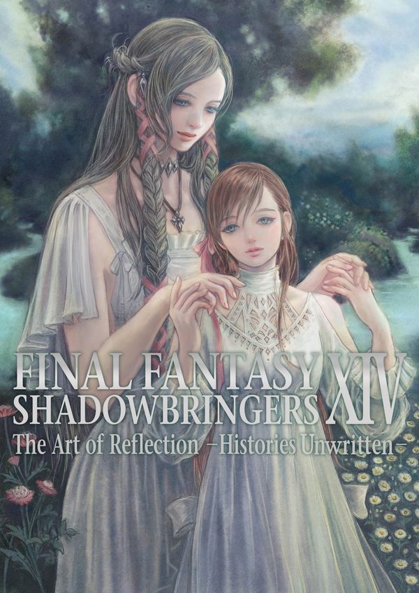 Cover Art for 9781646091225, Final Fantasy XIV: Shadowbringers -- The Art of Reflection -Histories Unwritten- by Square Enix