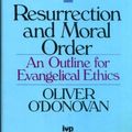 Cover Art for 9780851117454, Resurrection and Moral Order by O'Donovan, Oliver