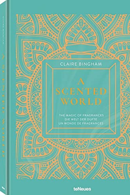 Cover Art for 9783961711260, A Scented World: The Magic of Fragrances by Claire Bingham
