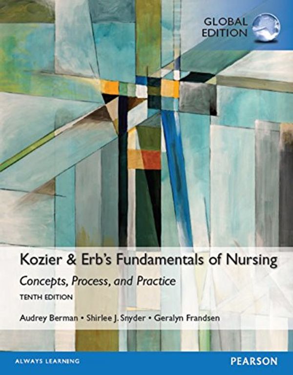 Cover Art for B01AGOM3OU, Kozier & Erb's Fundamentals of Nursing, Global Edition by Audrey T. Berman, Charles Snyder, Geralyn Frandsen