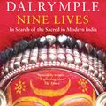 Cover Art for 9781408803417, Nine Lives: In Search of the Sacred in Modern India by William Dalrymple