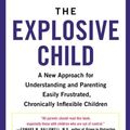 Cover Art for 8601419579570, Explosive Child, The: A New Approach For Understanding And Parenting Easily Frustrated, Chronically Inflexible Children by Greene PhD, Ross W