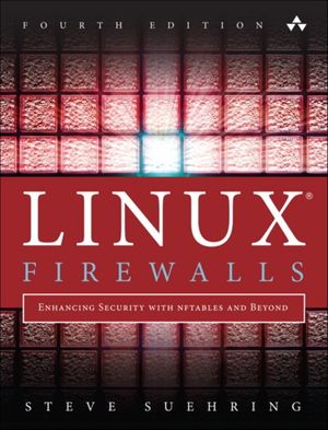Cover Art for 9780134000022, Linux Firewalls: Enhancing Security with Nftables and Beyond by Steve Suehring