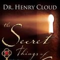 Cover Art for 9781471136788, The Secret Things of God by Dr. Henry Cloud