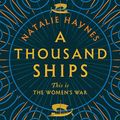 Cover Art for B07QSVJY98, A Thousand Ships by Natalie Haynes
